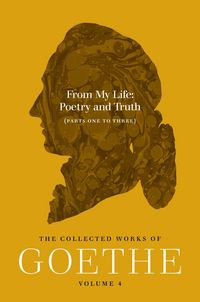 Produktbild: From My Life, Poetry and Truth (Parts One to Three)
