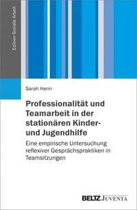 Produktbild: Professionalit&auml;t und Teamarbeit in der station&auml;ren Kinder- und Jugendhilfe