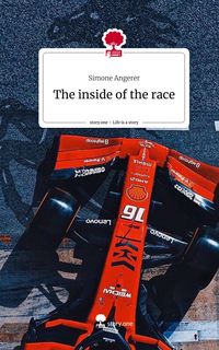 Produktbild: The inside of the race. Life is a Story - story.one