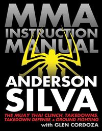 Bild vom Artikel Silva, A: Mixed Martial Arts Instruction Manual vom Autor Anderson Silva