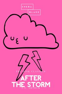 Bild vom Artikel After the Storm | The Pink Classics vom Autor T. S. Arthur