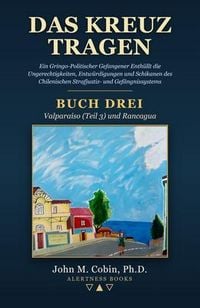 Produktbild: Das Kreuz tragen - BUCH DREI - Valpara&iacute;so (Teil 3) und Rancagua