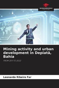 Produktbild: Mining activity and urban development in Depiat&atilde;, Bahia