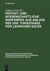 Produktbild: Festakt und Wissenschaftliche Konferenz aus Anla&szlig; des 200. Todestages von Leonhard Euler