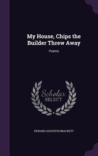 Produktbild: My House, Chips the Builder Threw Away