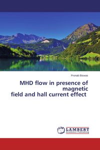 Produktbild: MHD flow in presence of magnetic field and hall current effect