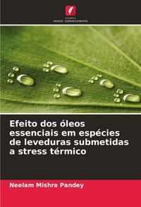 Produktbild: Efeito dos &oacute;leos essenciais em esp&eacute;cies de leveduras submetidas a stress t&eacute;rmico