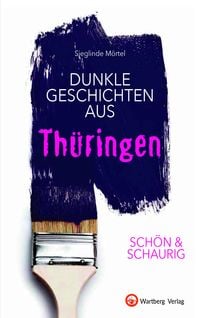 Produktbild: SCH&Ouml;N & SCHAURIG - Dunkle Geschichten aus Th&uuml;ringen