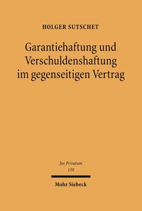 Produktbild: Garantiehaftung und Verschuldenshaftung im gegenseitigen Vertrag