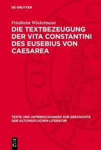 Produktbild: Die Textbezeugung der Vita Constantini des Eusebius von Caesarea