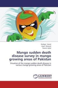 Produktbild: Saeed, S: Mango sudden death disease survey in mango growing