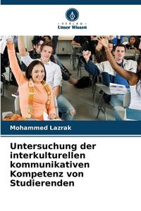 Produktbild: Untersuchung der interkulturellen kommunikativen Kompetenz von Studierenden