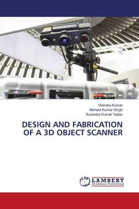 Produktbild: Design and Fabrication Of a 3d Object Scanner