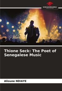 Produktbild: Thione Seck: The Poet of Senegalese Music