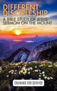 Produktbild: Different Discipleship: Jesus' Sermon on the Mount (Training for Service)