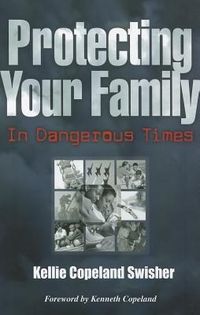 Bild vom Artikel Protecting Your Family in Dangerous Times vom Autor Kellie Copeland Swisher