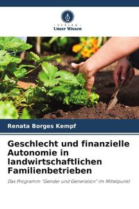 Produktbild: Geschlecht und finanzielle Autonomie in landwirtschaftlichen Familienbetrieben