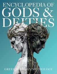 Produktbild: Encyclopedia of Gods & Deities - Greek & Roman Mythology
