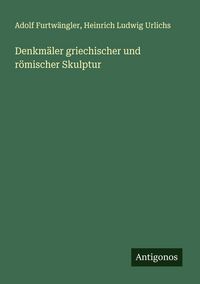 Produktbild: Denkm&auml;ler griechischer und r&ouml;mischer Skulptur