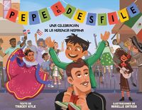 Produktbild: Pepe Y El Desfile (Un Libro Ilustrado Para Ni&ntilde;os Sobre La Celebraci&oacute;n del D&iacute;a de la Hispanidad) (Pepe and the Parade) (Spanish Edition)