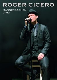 Produktbild: Roger Cicero - M&auml;nnersachen/Live!