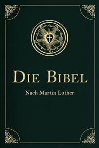 Produktbild: Die Bibel - Altes und Neues Testament