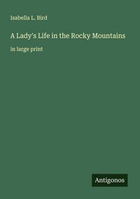 Produktbild: A Lady's Life in the Rocky Mountains
