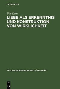 Produktbild: Liebe als Erkenntnis und Konstruktion von Wirklichkeit