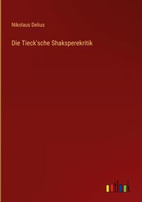 Produktbild: Die Tieck'sche Shaksperekritik