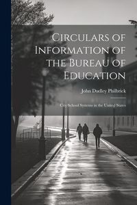 Produktbild: Circulars of Information of the Bureau of Education: City School Systems in the United States