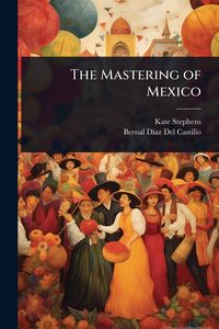 Produktbild: The Mastering of Mexico