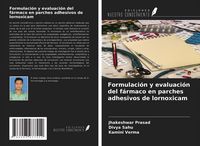 Produktbild: Formulaci&oacute;n y evaluaci&oacute;n del f&aacute;rmaco en parches adhesivos de lornoxicam