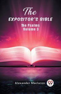 Produktbild: The Expositor's BibleThe Psalms Volume 3 (Edition2024)
