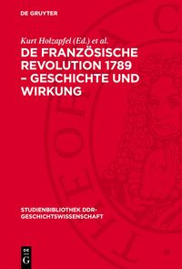 Produktbild: De franz&ouml;sische Revolution 1789 &ndash; Geschichte und Wirkung
