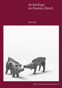 Produktbild: Arch&auml;ologie im Kanton Z&uuml;rich 2003&ndash;2005