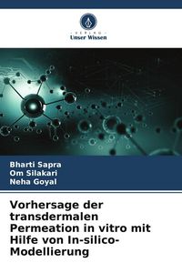 Produktbild: Vorhersage der transdermalen Permeation in vitro mit Hilfe von In-silico-Modellierung