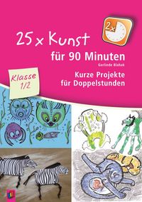 Produktbild: 25 x Kunst f&uuml;r 90 Minuten &ndash; Klasse 1/2