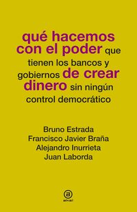 Produktbild: Qu&eacute; hacemos con el poder de crear dinero