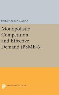 Produktbild: Monopolistic Competition and Effective Demand. (PSME-6)