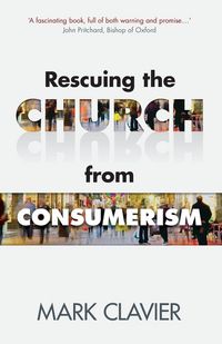 Produktbild: Rescuing the Church from Consumerism