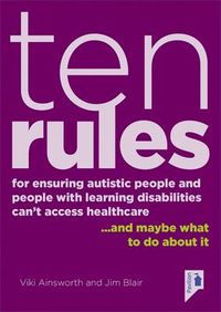 Produktbild: Ten Rules for Ensuring Autistic People and People with Learning Disabilities Cannot Access Healthcare