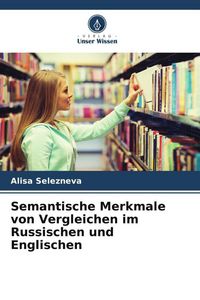 Produktbild: Semantische Merkmale von Vergleichen im Russischen und Englischen