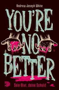 Produktbild: You're no better: Sein Blut, deine Schuld
