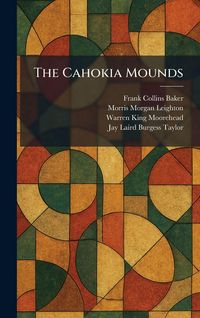 Produktbild: The Cahokia Mounds