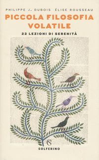 Produktbild: Piccola filosofia volatile. 22 lezioni di serenit&agrave;