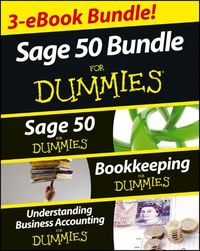Produktbild: Sage 50 For Dummies Three e-book Bundle: Sage 50 For Dummies; Bookkeeping For Dummies and Understanding Business Accounting For Dummies