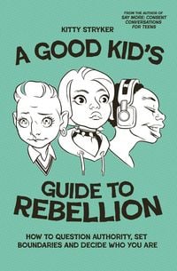 Produktbild: A Good Kid's Guide to Rebellion