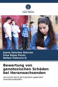 Bild vom Artikel Bewertung von genotoxischen Schäden bei Heranwachsenden vom Autor Juana Sanchez Alarcon