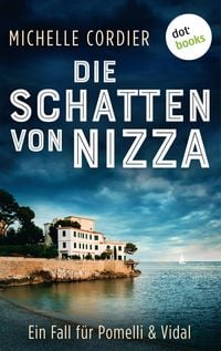 Produktbild: Die Schatten von Nizza - Ein Fall f&uuml;r Pomelli und Vidal: Band 1