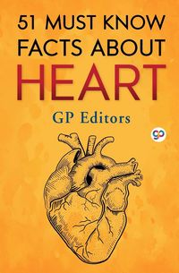 Produktbild: 51 Must Know Facts About Heart (General Press)